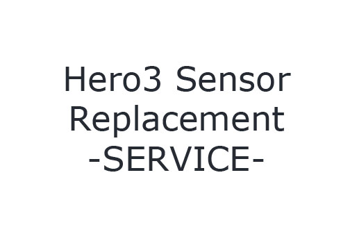Hero3 Black Sensor Replacement Installation SERVICE
